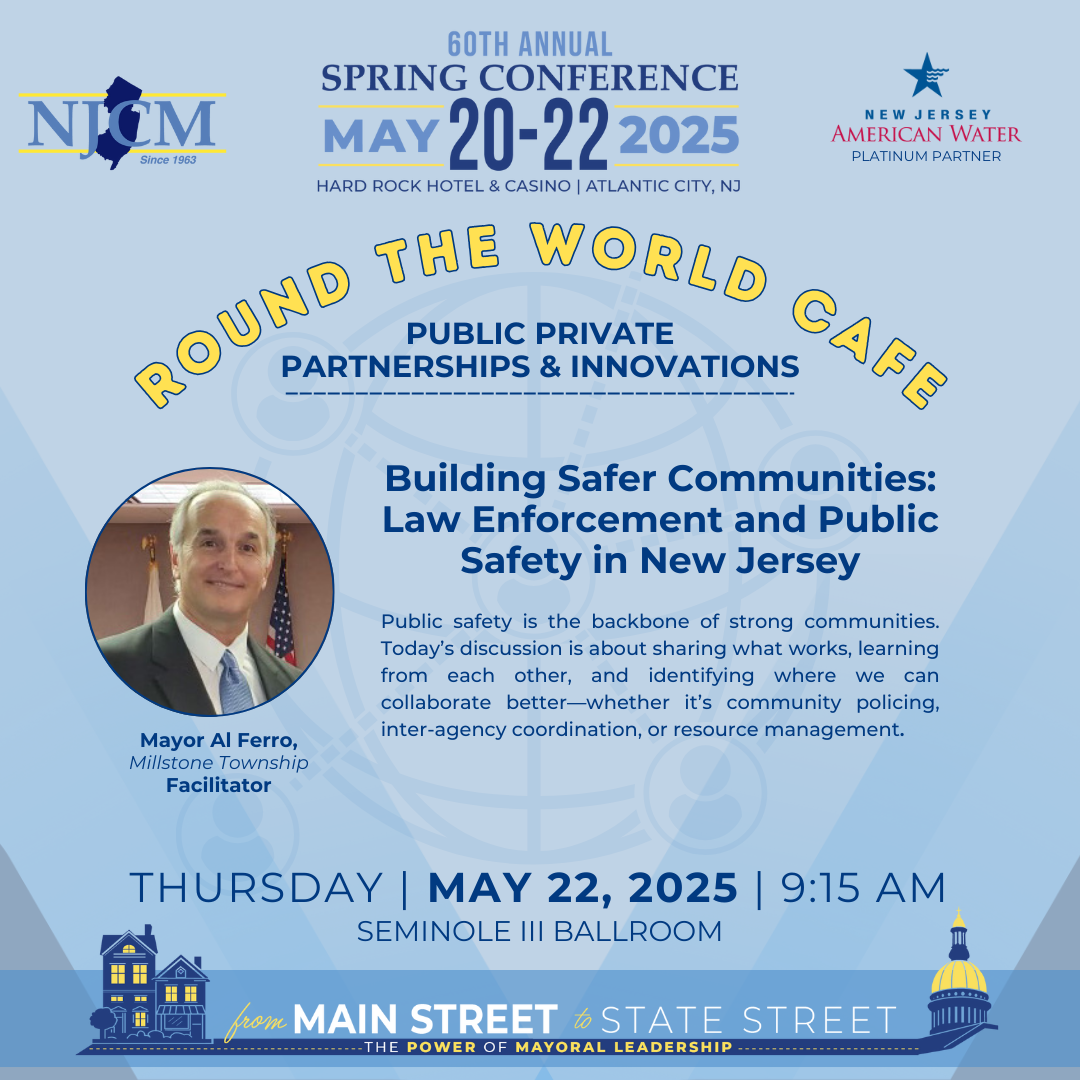 RTW-SaferCommunities Building Safer Communities: Law Enforcement and Public Safety in New Jersey |
Facilitator: Mayor Al Ferro